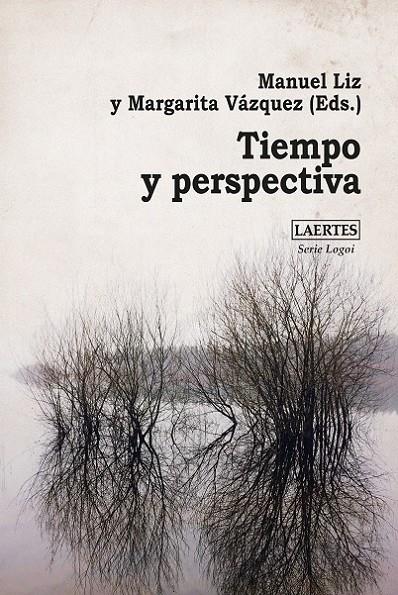 TIEMPO Y PERSPECTIVA | 9788418292583 | LIZ, MANUEL (ED.)/VÁZQUEZ, MARGARITA