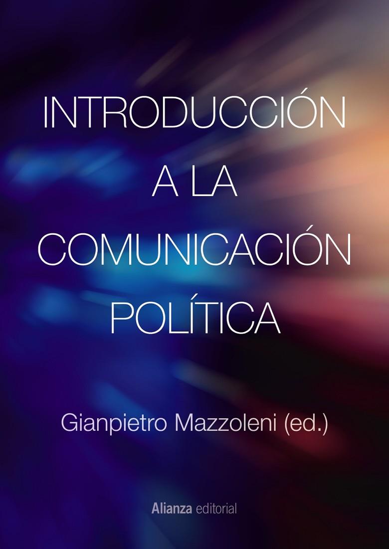 INTRODUCCIÓN A LA COMUNICACIÓN POLÍTICA | 9788411485784 | MAZZOLENI, GIANPIETRO