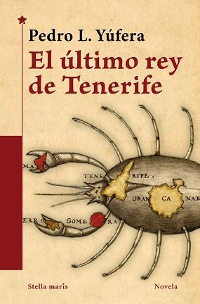 EL ÚLTIMO REY DE TENERIFE | 9788416541676 | YÚFERA, PEDRO L.