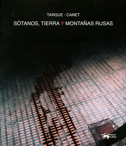 SOTANOS TIERRA Y MONTAÑAS RUSAS | 9788477749844 | TARQUE, CARLOS