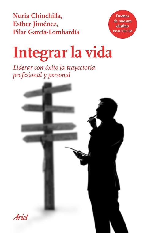 INTEGRAR LA VIDA | 9788434427501 | CHINCHILLA, NURIA/JIMÉNEZ, ESTHER/GARCÍA-LOMBARDÍA, PILAR
