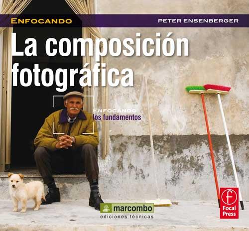 COMPOSICIÓN FOTOGRÁFICA | 9788426718815 | ENSERBENGER, PETER