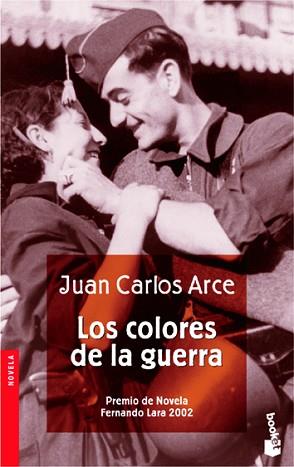 COLORES DE LA GUERRA | 9788408048374 | ARCE, JUAN CARLOS