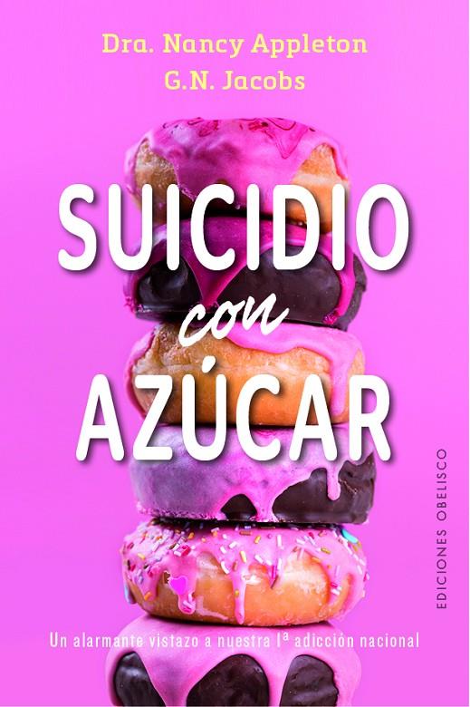 SUICIDIO CON AZÚCAR | 9788491117773 | APPLETON, NANCY / JACOBS, G.N.