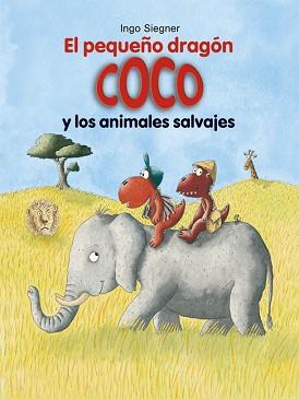 EL PEQUEñO DRAGóN COCO Y LOS ANIMALES SALVAJES | 9788424662370 | SIEGNER, INGO
