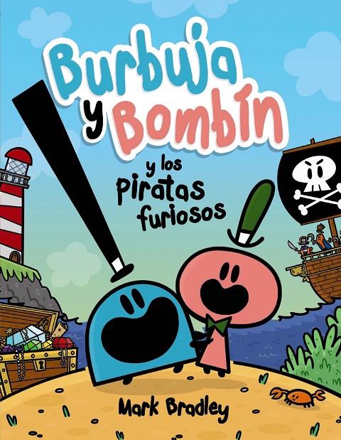 BURBUJA Y BOMBÍN Y LOS PIRATAS FURIOSOS | 9788469888742 | BRADLEY, MARK