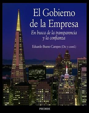 GOBIERNO DE LA EMPRESA : EN BUSCA DE LA TRANSPARENCIA Y L | 9788436819052 | BUENO CAMPOS, EDUARDO ,   DIR.