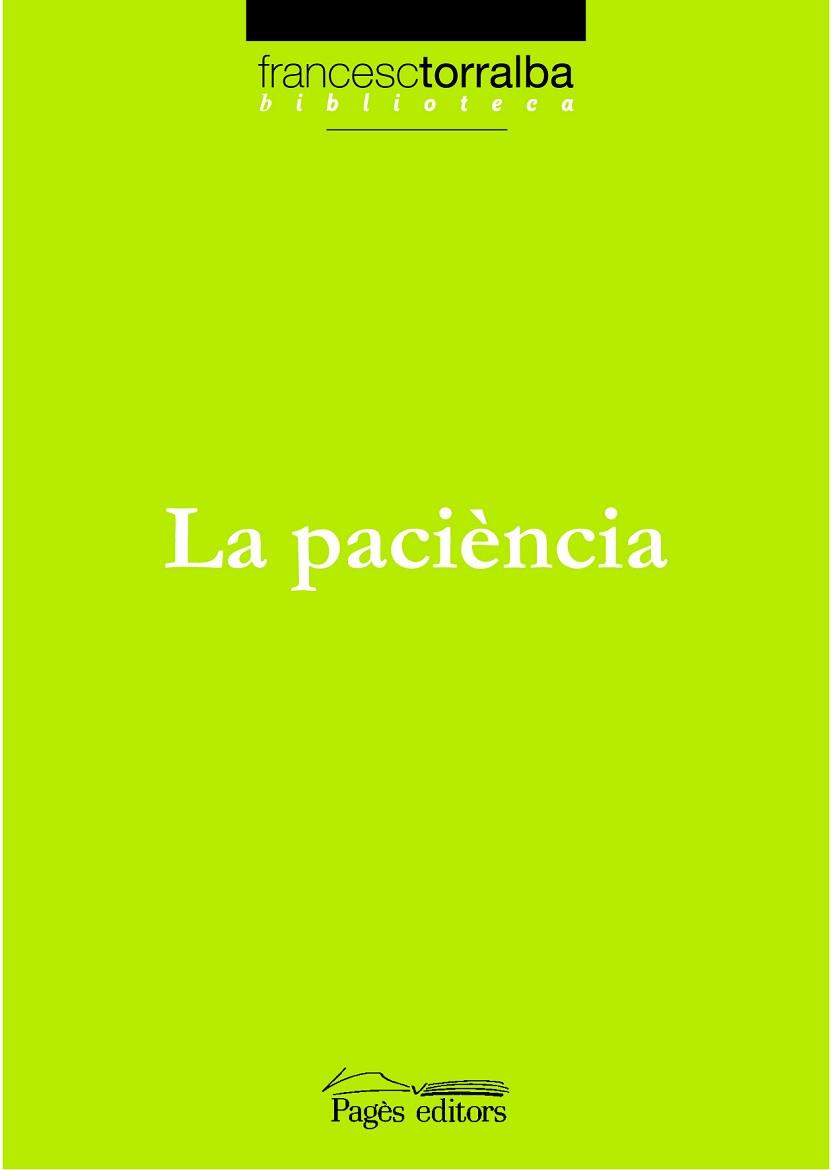 PACIENCIA, LA | 9788497795456 | TORRALBA, FRANCESC