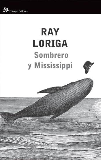 SOMBRERO Y MISSISSSIPPI | 9788476699430 | LORIGA, RAY