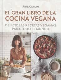 EL GRAN LIBRO DE LA COCINA VEGANA | 9788428216869 | AINE, CARLIN