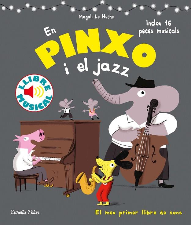EN PINXO I EL JAZZ. LLIBRE MUSICAL | 9788491376996 | LE HUCHE, MAGALI