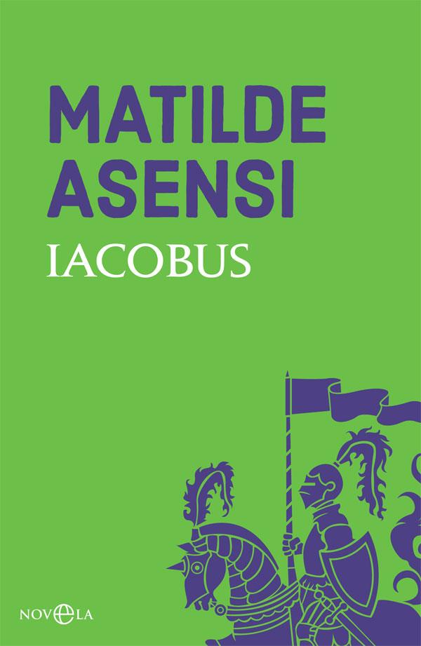 IACOBUS | 9788491645238 | ASENSI, MATILDE