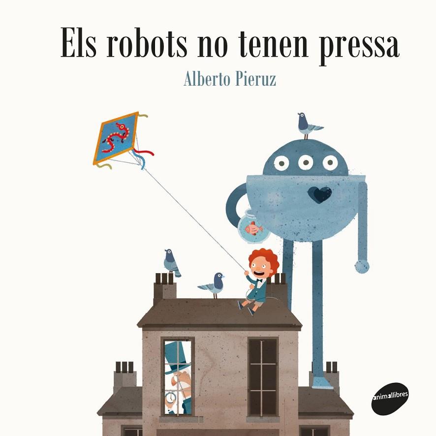 ELS ROBOTS NO TENEN PRESSA | 9788416844432 | PIERUZ QUINTANA, ALBERTO