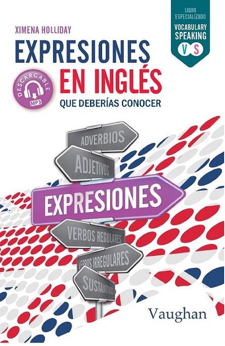 EXPRESIONES EN INGLÉS QUE DEBERÍAS CONOCER | 9788416667772 | HOLLIDAY, XIMENA
