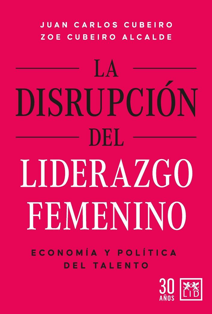 LA DISRUPCIÓN DEL LIDERAZGO FEMENINO | 9788417880866 | JUAN CARLOS CUBEIRO / ZOE CUBEIRO ALCALDE
