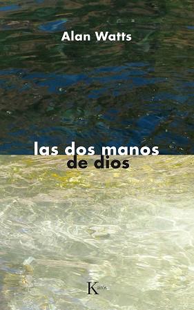 DOS MANOS DE DIOS, LAS | 9788472452091 | WATTS, ALAN