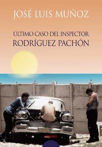 ULTIMO CASO DEL INSPECTOR RODRIGUEZ PACHON | 9788484335955 | MUÑOZ, JOSE LUIS