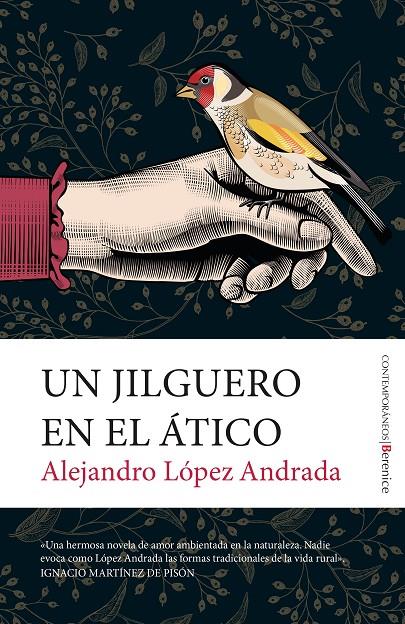UN JILGUERO EN EL ÁTICO | 9788411316644 | ALEJANDRO LÓPEZ ANDRADA
