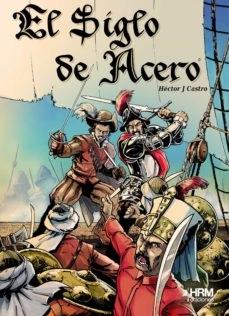 EL SIGLO DE ACERO | 9788417859626 | CASTRO, HÉCTOR J.