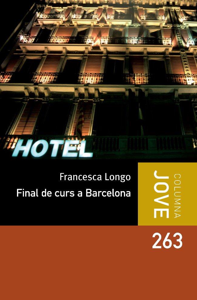 FINAL DE CURS A BARCELONA | 9788499325187 | LONGO FRANCESCA