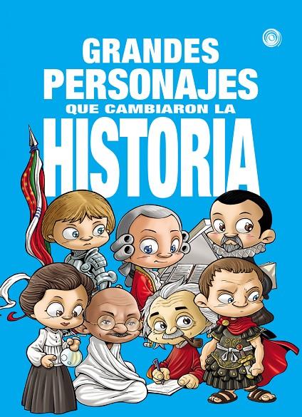 GRANDES PERSONAJES QUE CAMBIARON LA HISTORIA | 9788417956950 | AA.VV