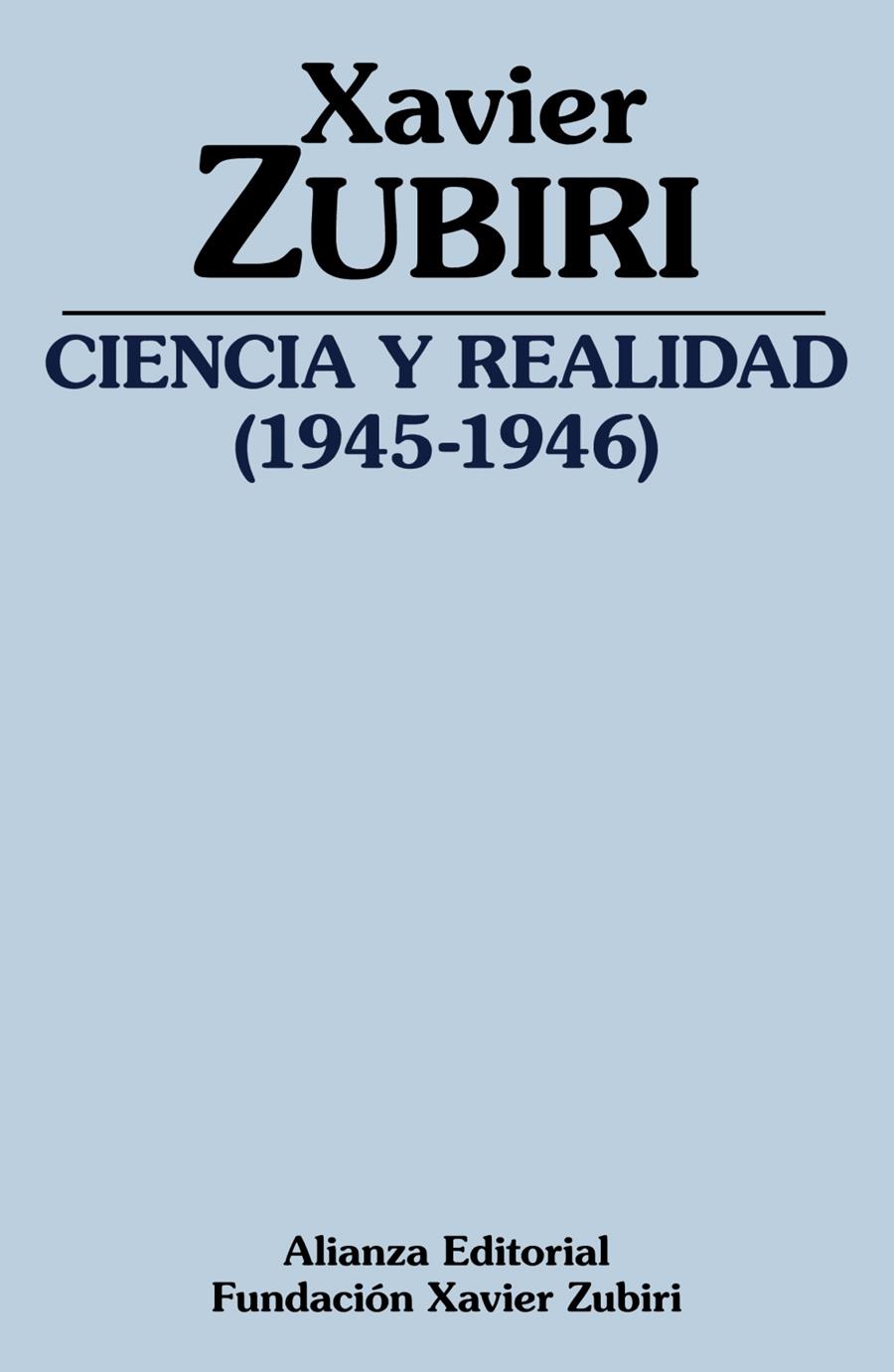 CIENCIA Y REALIDAD (1945-1946) | 9788491818465 | ZUBIRI, XAVIER