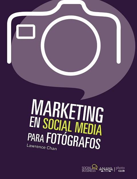 MARKETING SOCIAL MEDIA PARA FOTÓGRAFOS | 9788441531833 | CHAN, LAWRENCE