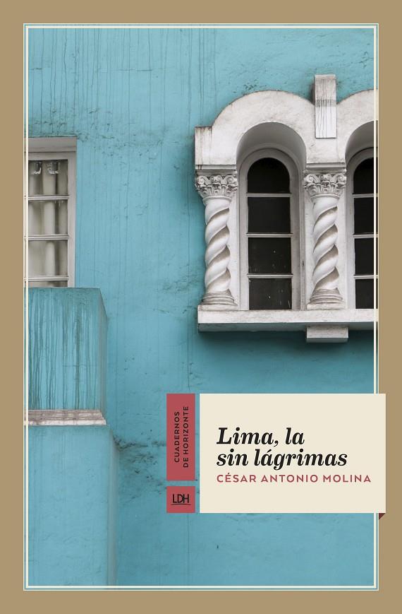 LIMA, LA SIN LÁGRIMAS | 9788417594701 | MOLINA, CÉSAR ANTONIO