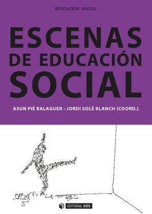 ESCENAS DE LA EDUCACION SOCIAL | 9788490642047