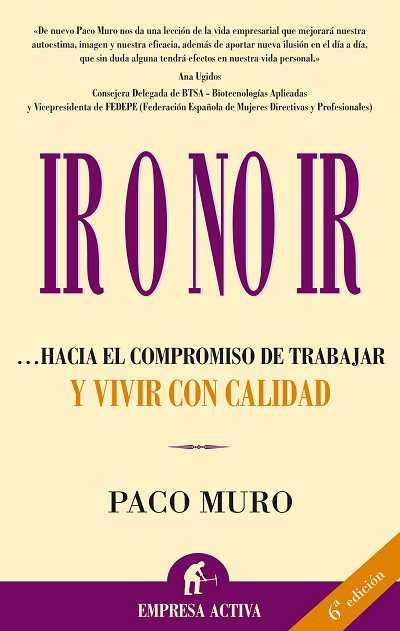 IR O NO IR ...HACIA EL COMPROMISO DE TRABAJAR | 9788495787927 | MURO, PACO