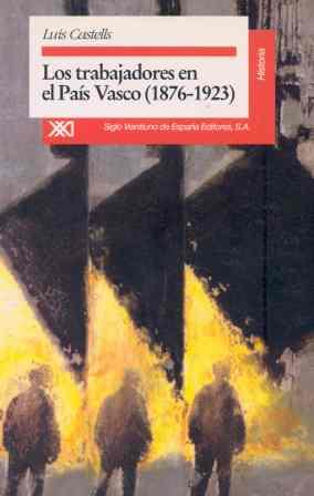 TRABAJADORES EN EL PAIS VASCO(1876-1923),LOS | 9788432308253 | CASTELLS, LUIS