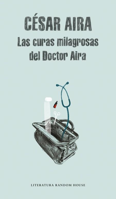 CURAS MILAGROSAS DEL DOCTOR AIRA | 9788439701545 | AIRA, CESAR