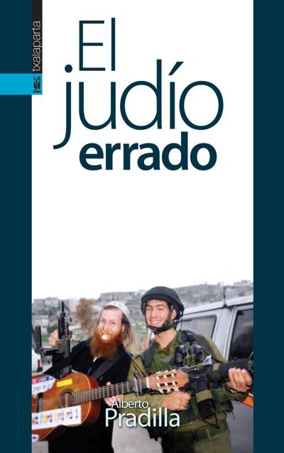 JUDIO ERRADO,EL | 9788481365948 | PRADILLA,ALBERTO