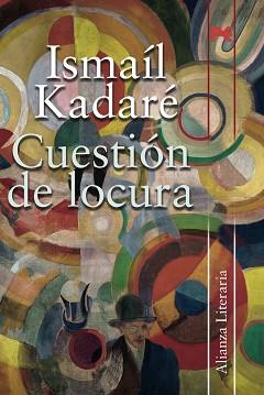 CUESTION DE LOCURA | 9788420682754 | KADARE, ISMAIL (1936- )