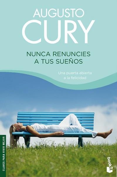 NUNCA RENUNCIES A TUS SUEÑOS | 9788408079972 | CURY, AUGUSTO