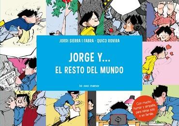 JORGE Y EL RESTO DEL MUNDO... | 9788492766857 | JORDI SIERRA I FFABRA