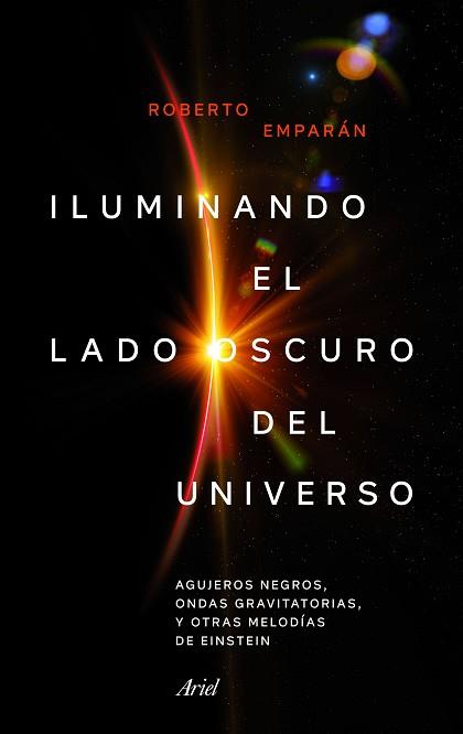 ILUMINANDO EL LADO OSCURO DEL UNIVERSO | 9788434427310 | EMPARAN GARCÍA DE SALAZAR, ROBERTO