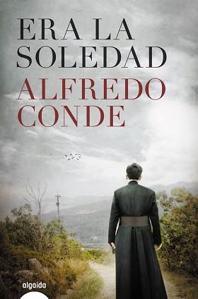 ERA LA SOLEDAD | 9788490678510 | CONDE, ALFREDO