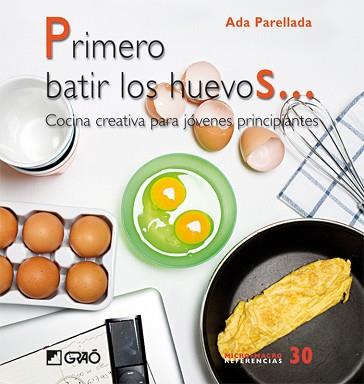 PRIMERO BATIR LOS HUEVOS... | 9788478279838 | ADA PARELLADA