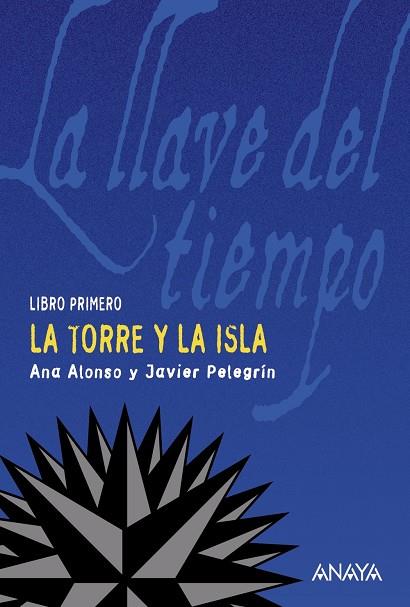 TORRE Y LA ISLA | 9788466752169 | CONEJO ALONSO, ANA ISABEL/PELEGRÍN, JAVIER