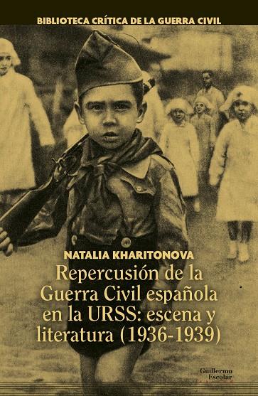 REPERCUSIÓN DE LA GUERRA CIVIL ESPAÑOLA EN LA URSS: ESCENA Y LITERATURA (1936-19 | 9788418981012 | NATALIA KHARITONOVA