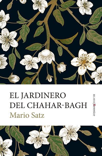 EL JARDINERO DEL CHAHAR-BAGH | 9788411311366 | SATZ, MARIO