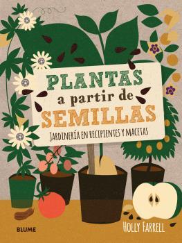 PLANTAS A PARTIR DE SEMILLAS | 9788416138685 | FARRELL, HOLLY