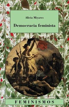 DEMOCRACIA FEMINISTA | 9788437620800 | MIYARES, ALICIA