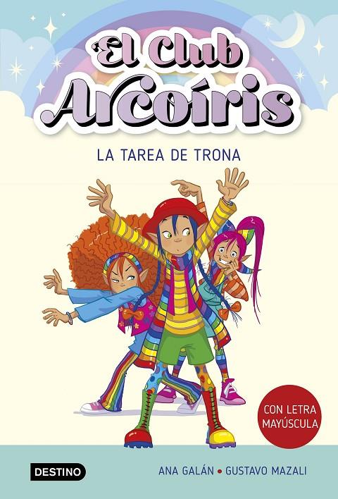 EL CLUB ARCOIRIS 3. LA TAREA DE TRONA | 9788408274216 | GALÁN, ANA