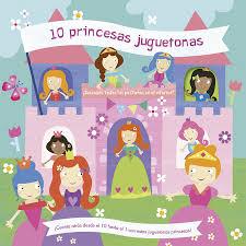 10 PRINCESAS JUGUETONAS | 9788491452133