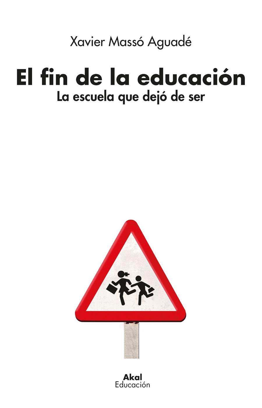 EL FIN DE LA EDUCACIÓN | 9788446050346 | MASSÓ AGUADÉ, XAVIER