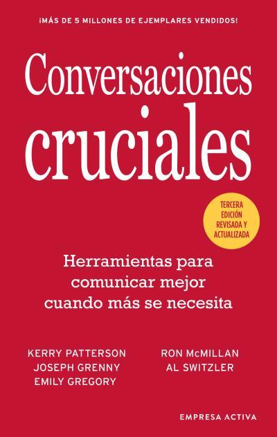 CONVERSACIONES CRUCIALES - TERCERA EDICIÓN REVISADA | 9788416997589 | PATTERSON, KERRY / GRENNY, JOSEPH / MCMILLAN, RON / SWITZLER, AL