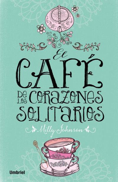 EL CAFÉ DE LOS CORAZONES SOLITARIOS | 9788492915675 | JOHNSON, MILLY