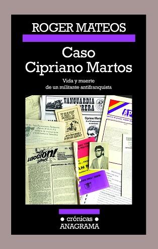 CASO CIPRIANO MARTOS. VIDA Y MUERTE DE UN MILITANTE ANTIFRANQUISTA | 9788433926173 | MATEOS, ROGER